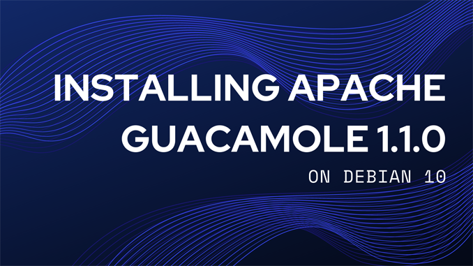 How To Install Apache Guacamole On Debian Bitlabbet se